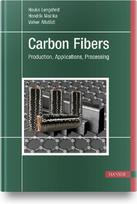 Carbon Fibers: Manufacturing, Application, Processing