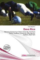 Dave Rice: Western Connecticut State University, Fordham Rams, Fordham University,        Hastings-on- Hudson, New York