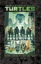 Teenage Mutant Ninja Turtles by Jason Aaron Deluxe Edition