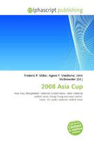 2008 Asia Cup: Asia Cup, Bangladesh national cricket team, India national cricket team,        Hong Kong national cricket team, Sri Lanka national cricket team