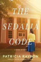 The Sedalia Code: A Historical Mystery Set During WWII about Codebreaking, a Nazi Threat on American Soil, and the Fight Against Inequality