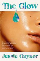 The Glow: Jane Austen on steroids (Michael Cunningham, author of The Hours)