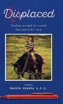 Displaced: Finding strength in a world that pushes her away