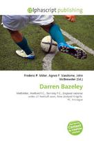 Darren Bazeley: Midfielder, Watford F.C., Barnsley F.C., England national under-21        football team, New Zealand Knights FC, A-League
