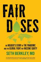 Fair Doses: An Insiders Story of the Pandemic and the Global Fight for Vaccine Equity