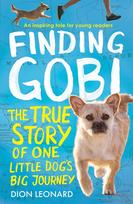 Finding Gobi (Younger Readers edition): The True Story of One Little Dogs Big Journey