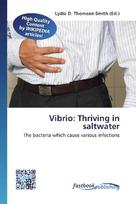 Vibrio: Thriving in saltwater: The bacteria which cause various infections