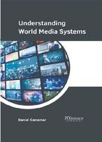 Understanding World Media Systems