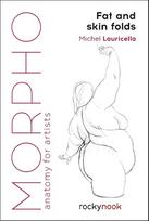 Morpho: Fat and Skin Folds: Anatomy for Artists