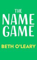 The Name Game: the mind-bending, heart-mending new love story from the author of The Flatshare