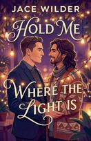 Hold Me Where the Light Is