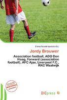 Jordy Brouwer: Association football, ADO Den Haag, Forward (association football), AFC        Ajax, Liverpool F.C., RKC Waalwijk
