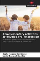 Complementary activities to develop oral expression: In children in the fifth year of life of the stimulation room of the Círculo Infantil Mi Pequeño Iván