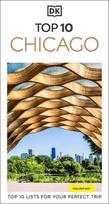 DK Top 10 Chicago: Top 10 lists for your perfect trip, plus an all-weather folded map
