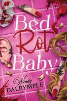 Bed Rot Baby