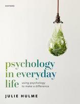 Psychology in Everyday Life: Using Psychology to Make a Difference
