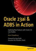 Oracle 23AI & ADBS in Action: Exploring New Features with Hands-On Case Studies