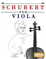 Schubert for Viola: 10 Easy Themes for Viola Beginner Book