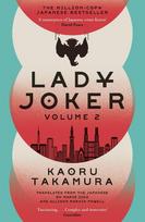 Lady Joker: Volume 2: The Million Copy Bestselling Masterpiece of Japanese Crime Fiction