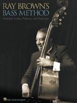 Ray Brown Bass Method for Jazz and Blues Learn Essential Exercises for Double Bass and String Bass Master Walking Bass, Chords, and Arpeggios Hal Leonard Instructional Book