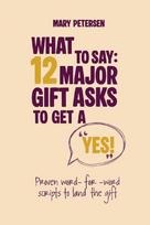 What to Say: 12 Major Gift Asks to Get a YES