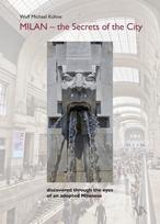 MILAN - the Secrets of the City: discovered through the eyes of an adopted Milanese
