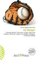 Cy Barger: Starting pitcher, American League, New York Yankees, National League,        Los Angeles Dodgers, Pittsburgh Rebels