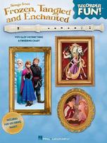 Songs from Frozen, Tangled and Enchanted - Recorder Fun!: With Easy Instructions & Fingering Chart