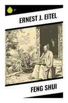 Feng Shui: Chinese Geomancy, Qi Landscape Theory, and Victorian Sinology in Nineteenth-Century China