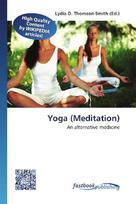 Yoga (Meditation): An alternative medicine