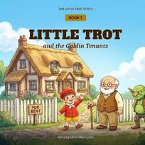 LITTLE TROT AND THE GOBLIN TENANTS: Financial Literacy for Kids