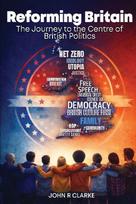 Reforming Britain: The journey to the Centre of British Politics
