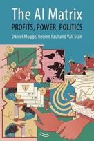 The AI Matrix: Profits, Power, Politics