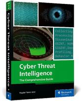 Cyber Threat Intelligence: The Comprehensive Guide