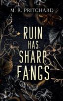 Ruin has Sharp Fangs