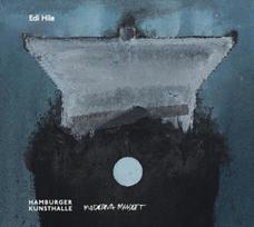 Edi Hila (Deutsch/Englisch): Hamburger Kunsthalle, Moderna Museet Malmö