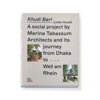 Khudi Bari: a social project by Marina Tabassum Architects and its journey from Dhaka to Weil am Rhein