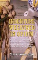 Indenture Wreathed in Opium: Literary Representations of Indo-Caribbean and Sino-Caribbean Subjects from the 19th Century to the Present