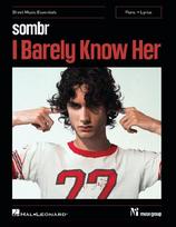 Sombr - I Barely Know Her: Sheet Music Essentials for Piano + Lyrics