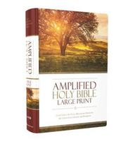 Amplified Holy Bible, Large Print, Hardcover: Captures the Full Meaning Behind the Original Greek and Hebrew