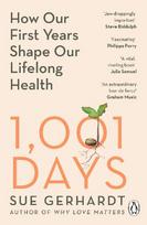 1001 Days: How Our First Years Shape Our Lifelong Health