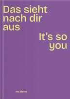 Ina Weise: Das sieht nach dir aus - It's so you