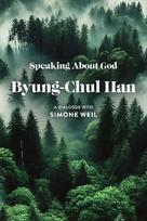 Speaking About God: A Dialogue with Simone Weil