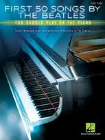 First 50 Songs by The Beatles: You Should Play on the Piano