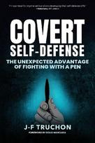 Covert Self-Defense: The Unexpected Advantage of Fighting with a Pen