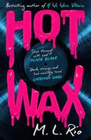 HOT WAX: An electric, rock and roll fuelled story of one band's rise to stardom and one women's quest for answers
