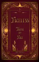 Faceless Trial By Fire