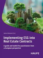 Implementing ESG into Real Estate Contracts: A guide and toolkit for practitioners from a European perspective