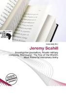 Jeremy Scahill: Investigative journalism, Private military company, Blackwater: The Rise        of the Worlds Most Powerful Mercenary Army