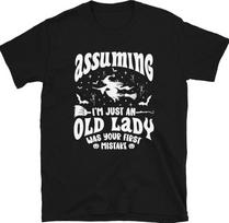 Funny Witch Assuming I'm Just An Old Lady Halloween Short-Sleeve Unisex T- Shirt 2XL